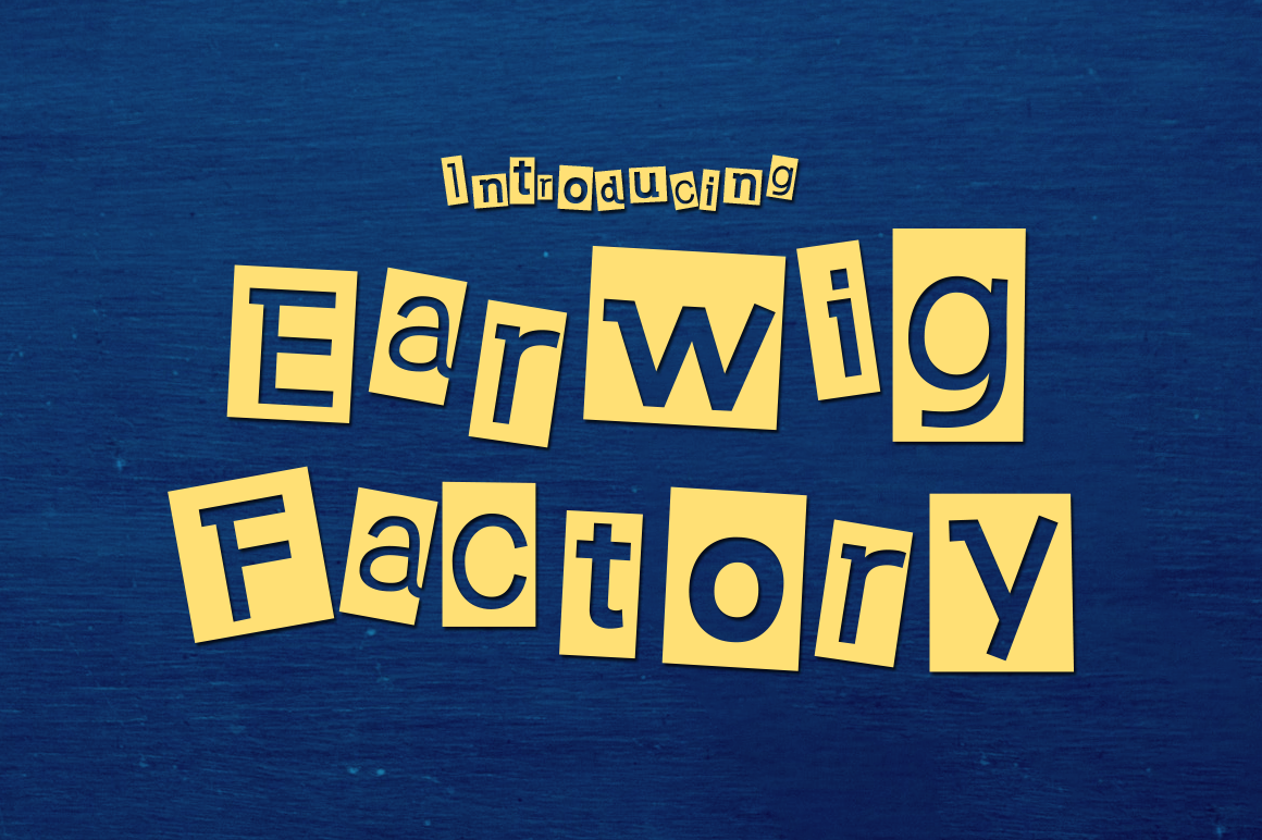 Earwig Factory: A Distinctive Display Font for Bold Visual Statements